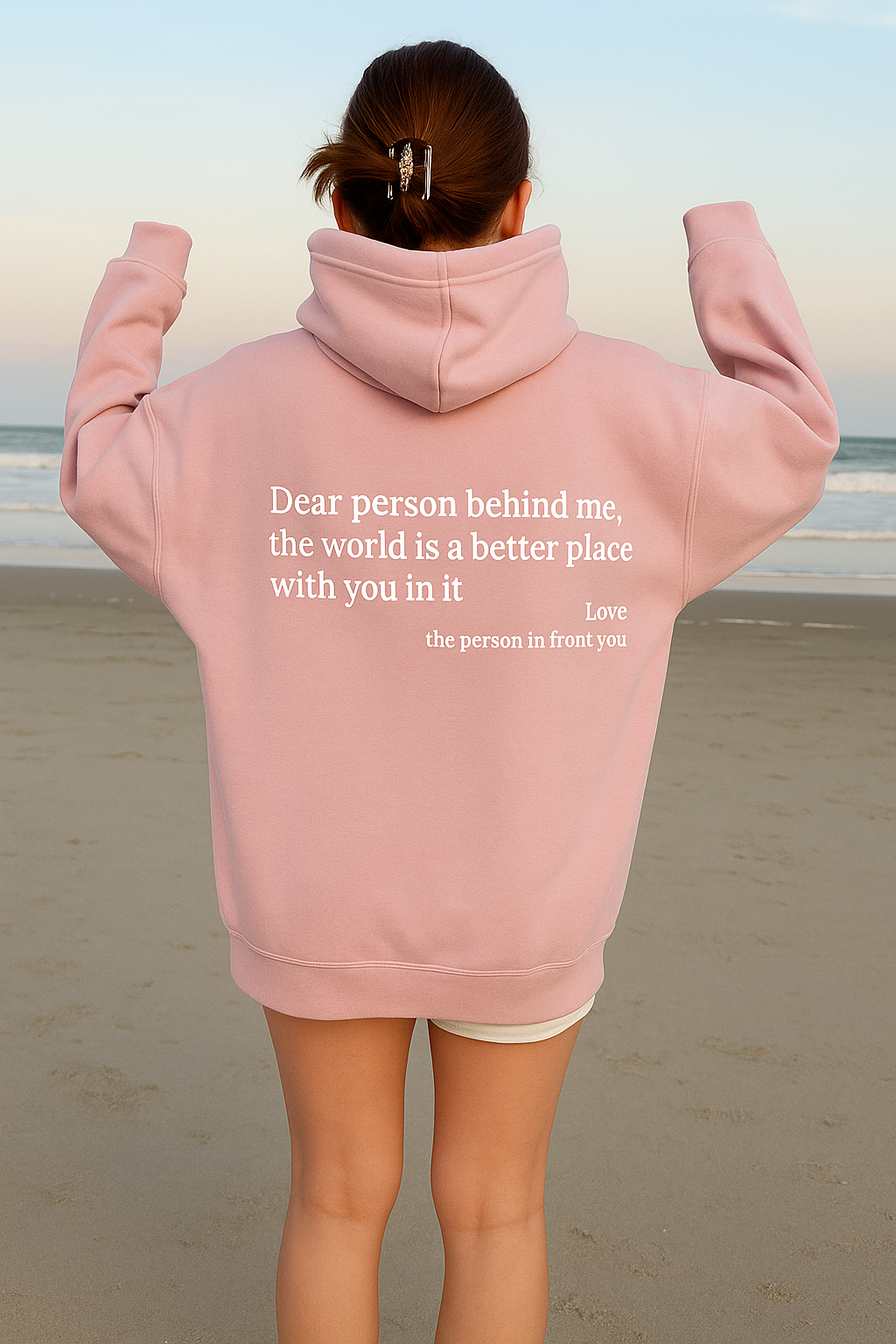 Dear Person Behind Me (You are Enough Hoodie): Limited Edition Mothers Day