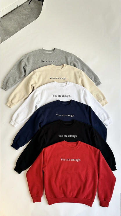 You are enough Crewneck
