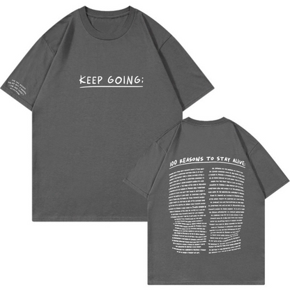 100 Reasons To Stay Alive T-Shirt (Keep Going)