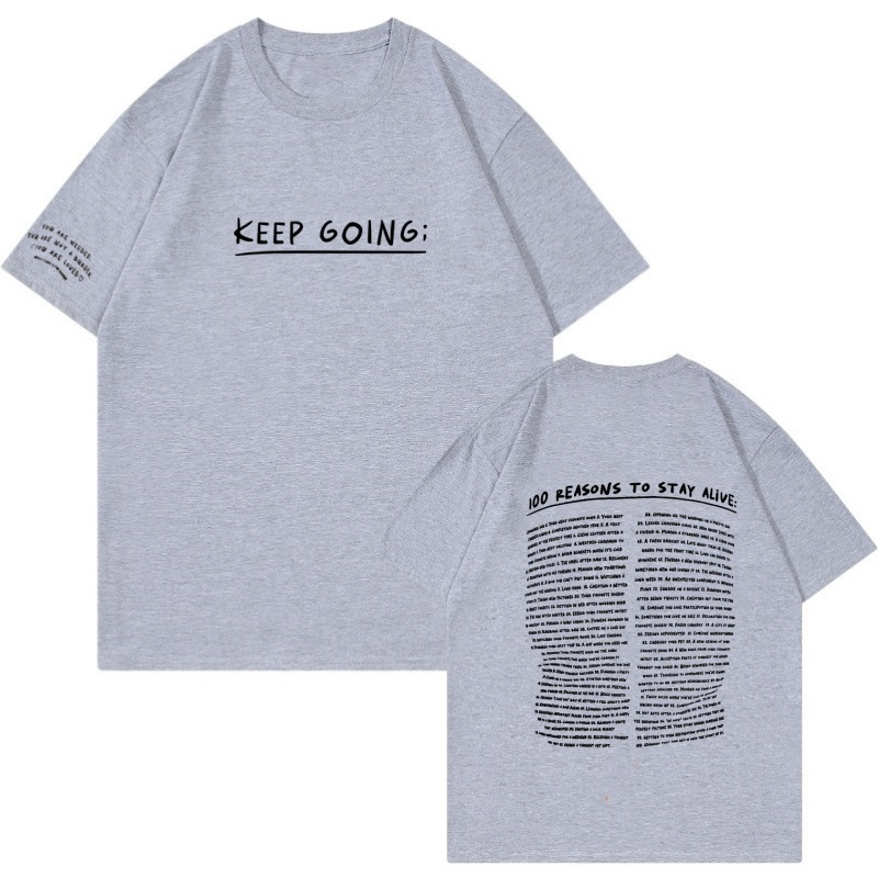 100 Reasons To Stay Alive T-Shirt (Keep Going)