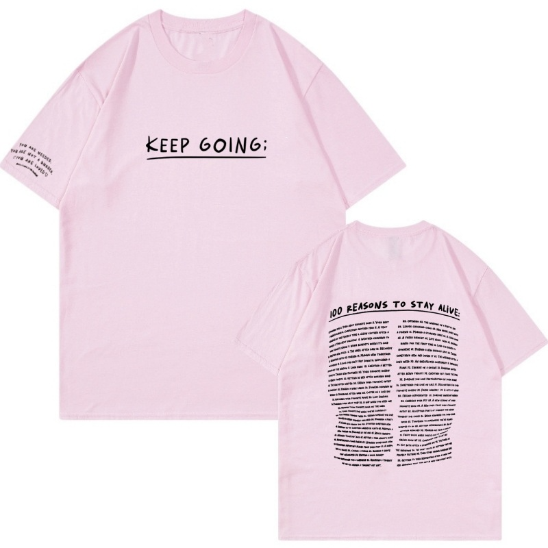 100 Reasons To Stay Alive T-Shirt (Keep Going)