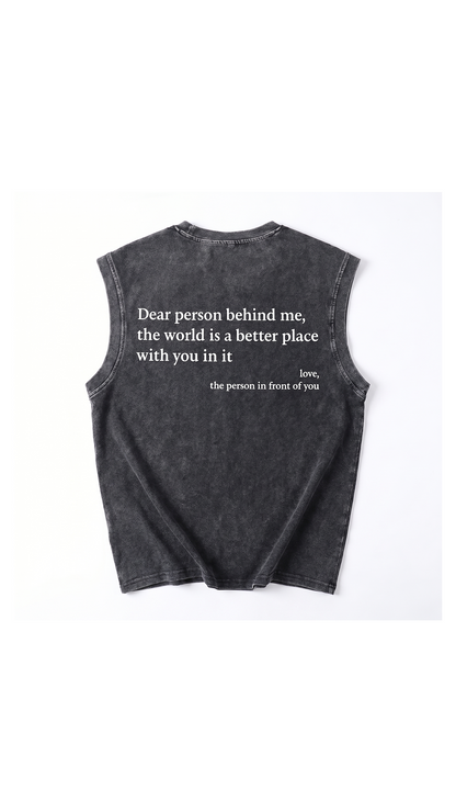 Dear Person Behind Muscle Tee