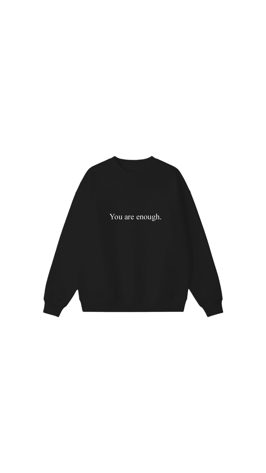 You are enough Crewneck