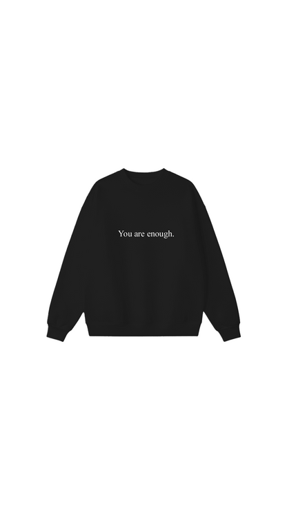 You are enough Crewneck