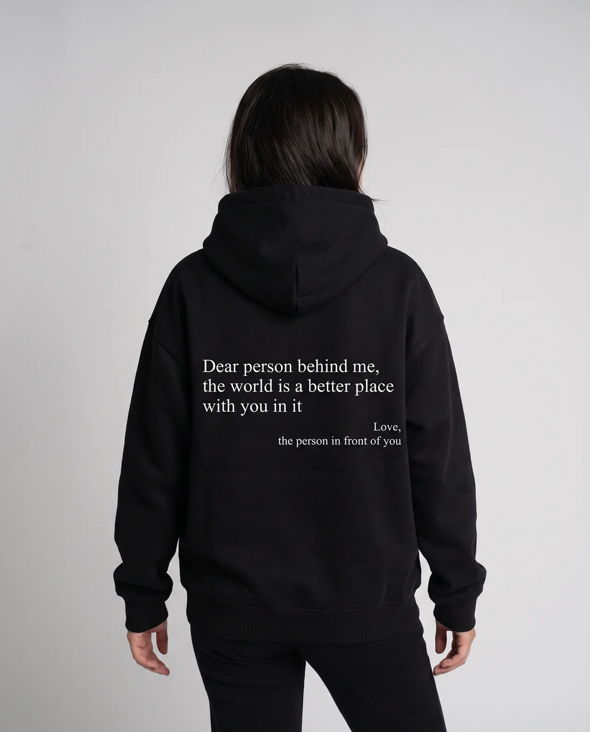 Dear Person Behind Me (You are Enough Hoodie): Heavyweight Eco-Friendly Cotton Version