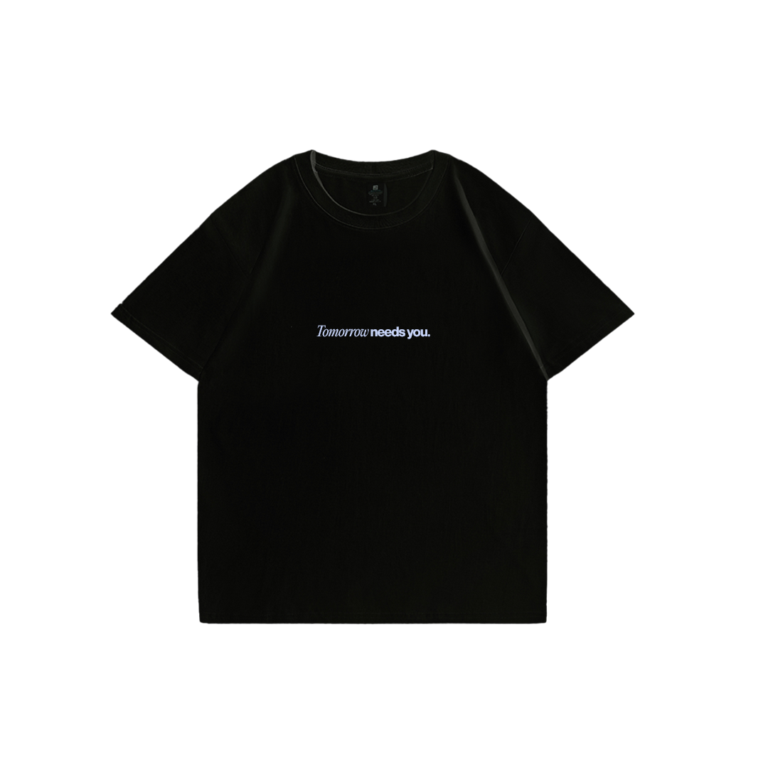 Tomorrow Needs You T-Shirt