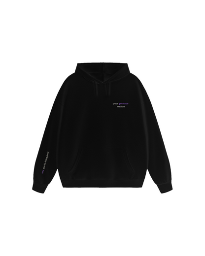 BTW/Your Presence Matters Hoodie