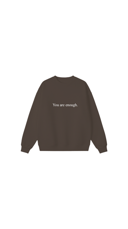 You are enough Crewneck