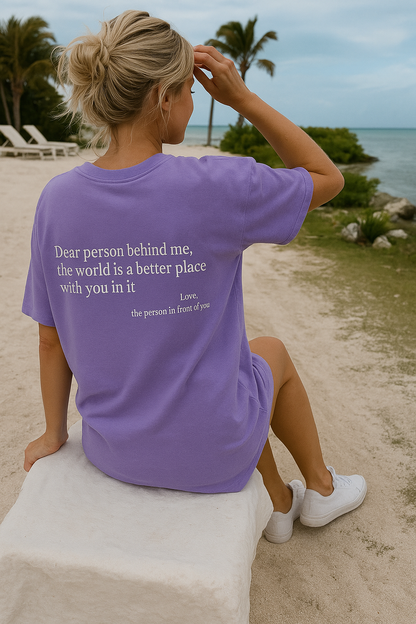 Dear Person Behind Me (You are enough) T-Shirt