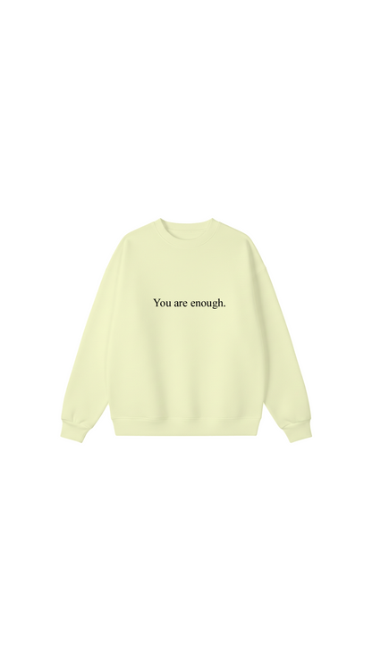 You are enough Crewneck