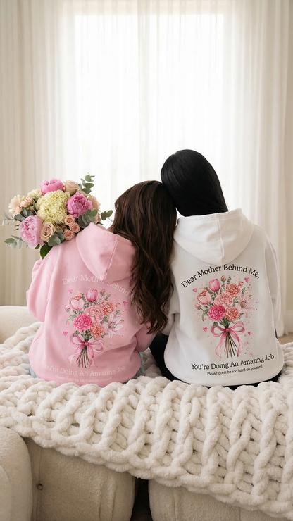 Dear Mother Behind Me (You are enough) Hoodie
