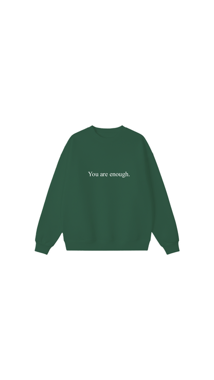You are enough Crewneck