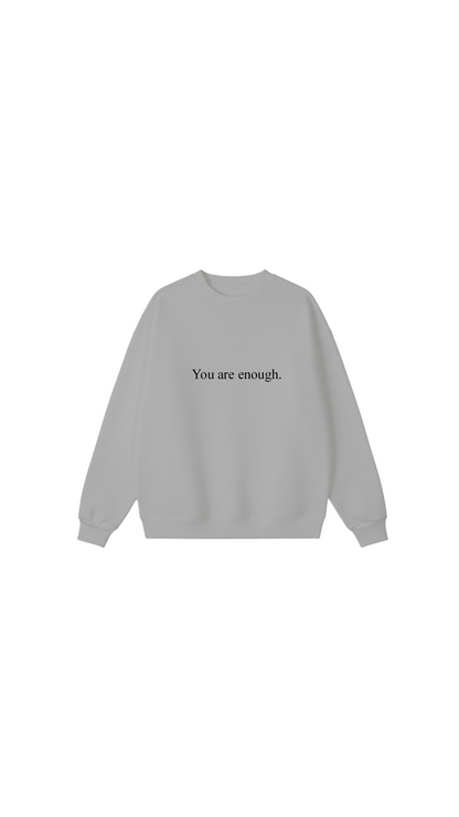 You are enough Crewneck