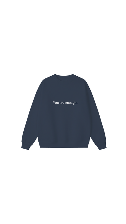 You are enough Crewneck
