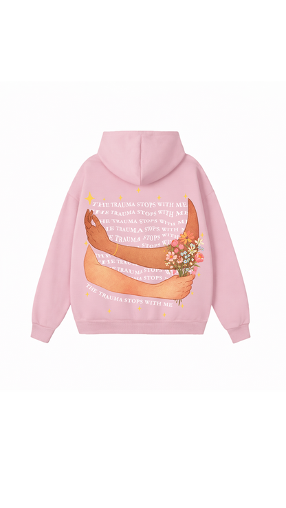 Trauma Stops With Me Hoodie