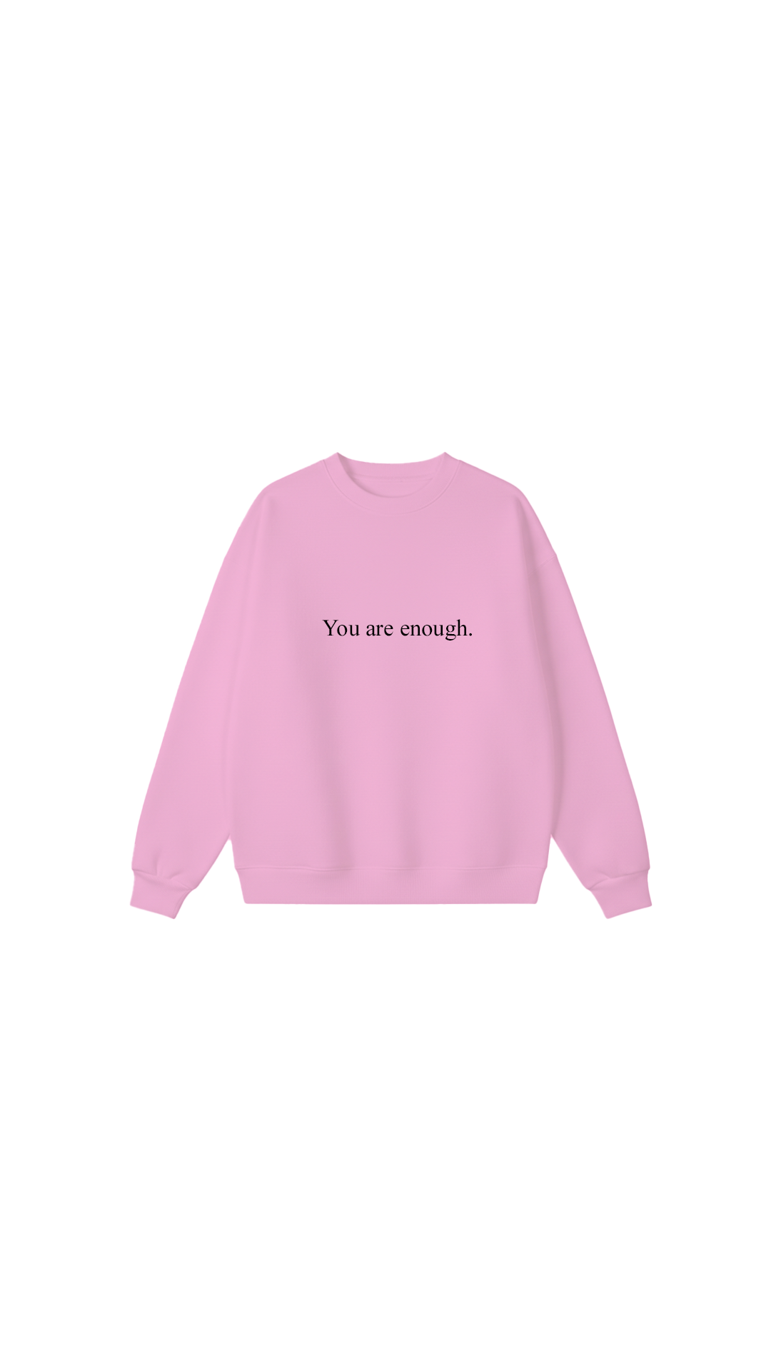 You are enough Crewneck