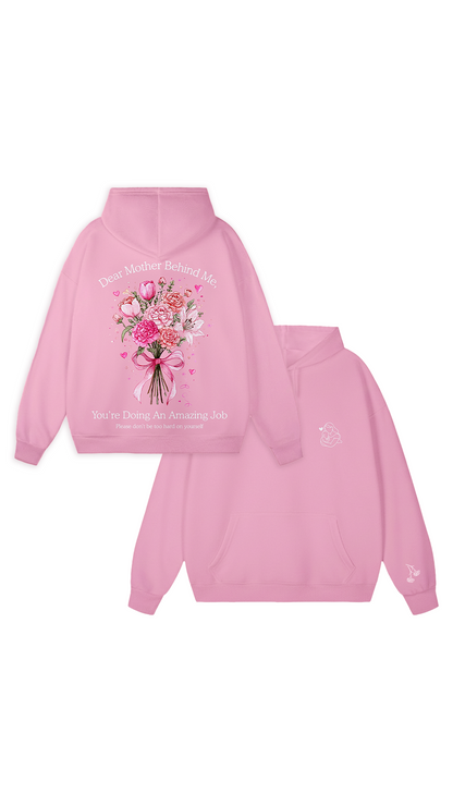 Dear Mother Behind Me (You are enough) Hoodie