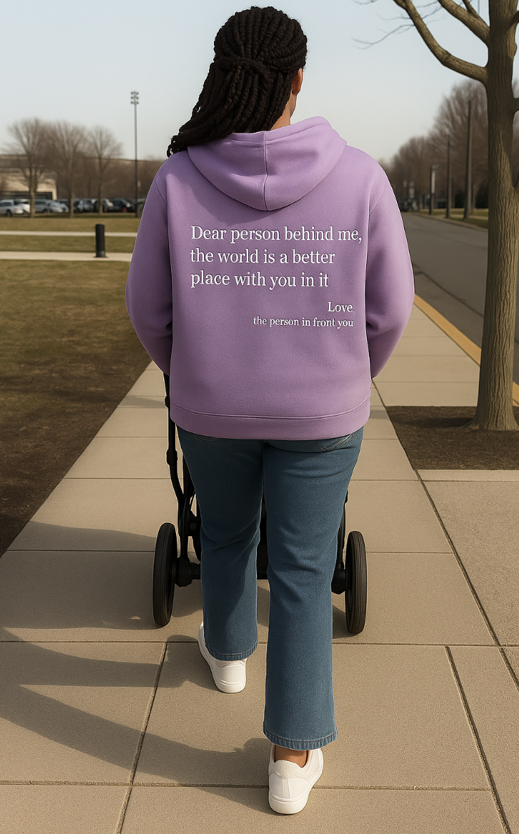 Dear Person Behind Me (You are Enough Hoodie): Limited Edition Mothers Day