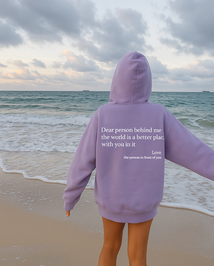 Dear Person Behind Me (You are Enough Hoodie): Limited Edition Mothers Day