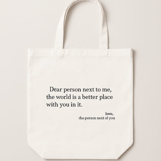 Dear Person Next To Me Tote Bag