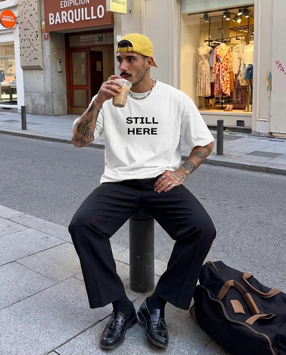 Still Here T-Shirt