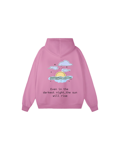 The Sun Will Rise Hoodie