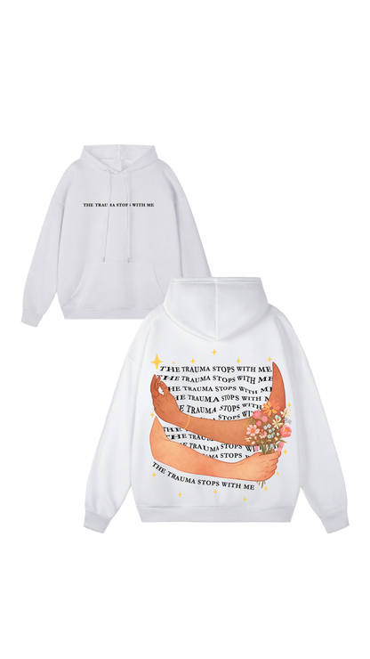 Trauma Stops With Me Hoodie