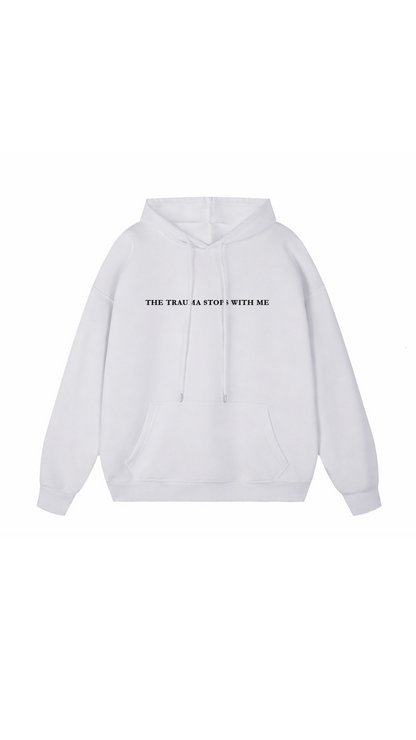 Trauma Stops With Me Hoodie