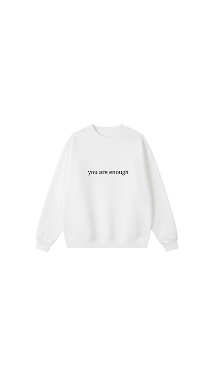 You are enough Crewneck