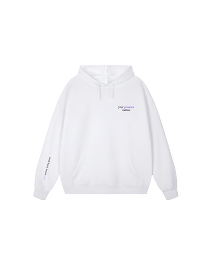BTW/Your Presence Matters Hoodie
