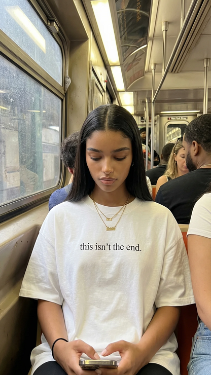 This Isn't The End T-Shirt