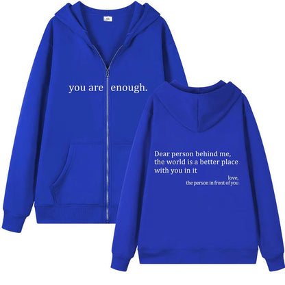 Dear Person Behind Me (You are enough) Hoodie: Zipper Edition