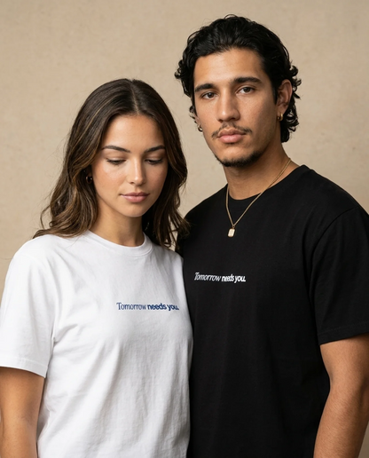 Tomorrow Needs You T-Shirt HQ