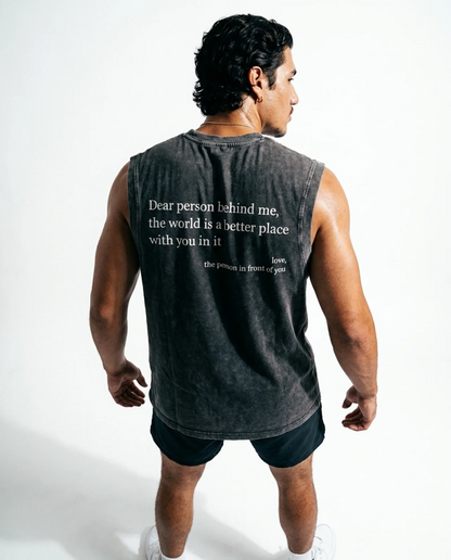 Dear Person Behind Muscle Tee HQ