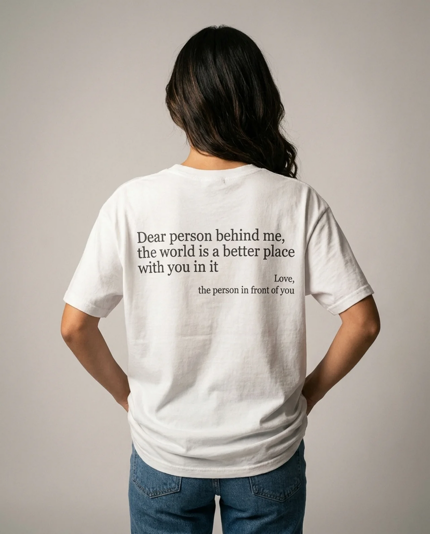 Dear Person Behind Me (You are enough) T-Shirt