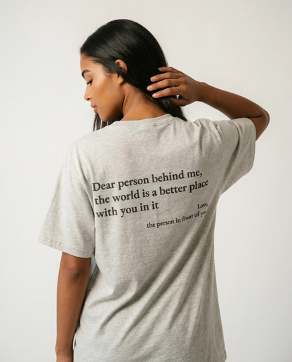Dear Person Behind Me (You are enough) T-Shirt