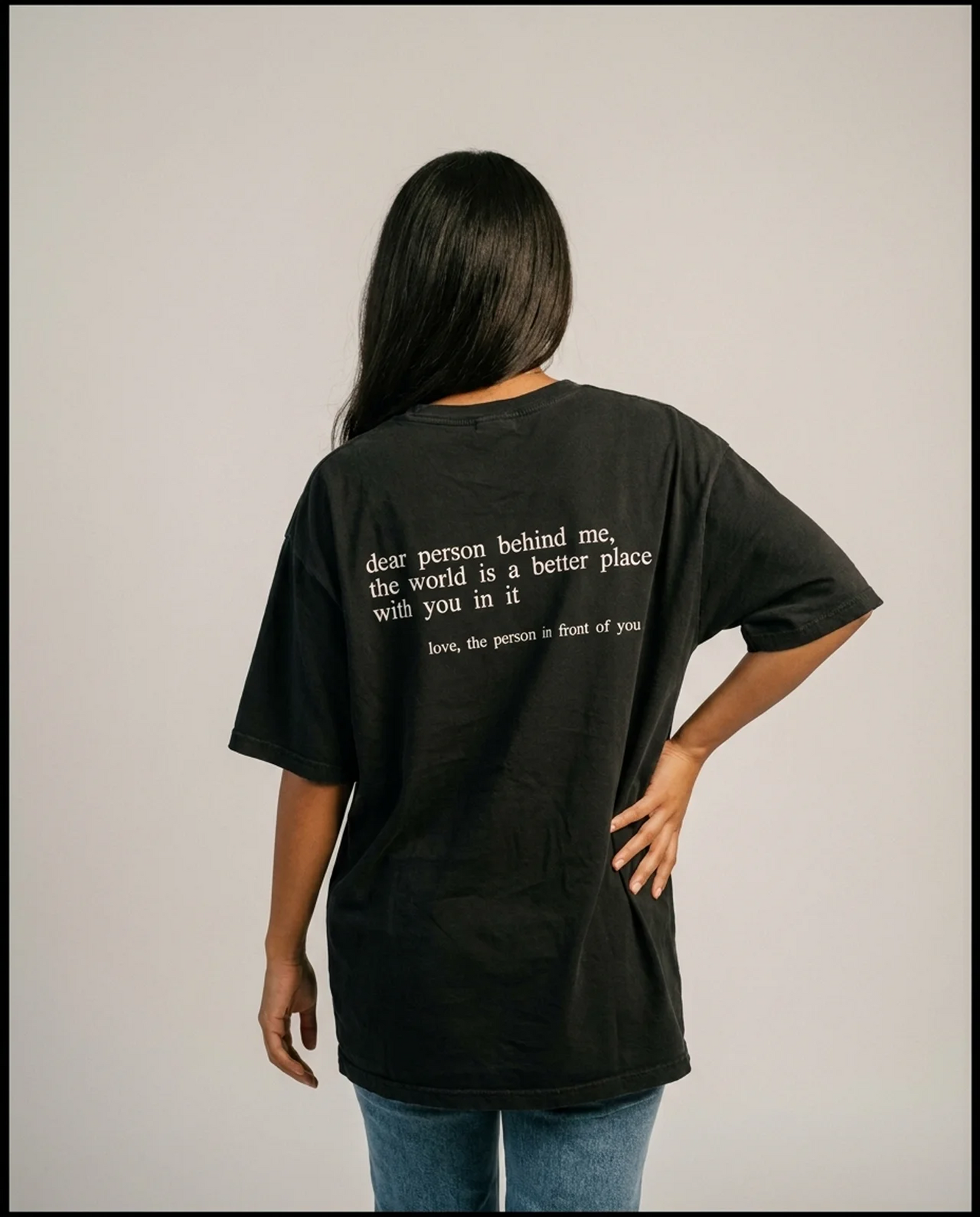 Dear Person Behind Me (You are enough) T-Shirt