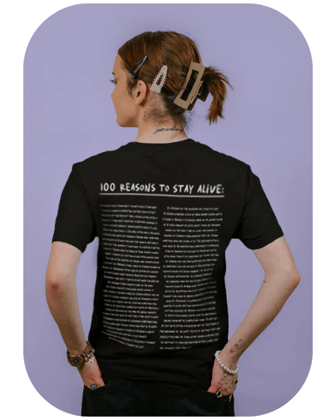 100 Reasons To Stay Alive T-Shirt (Keep Going)