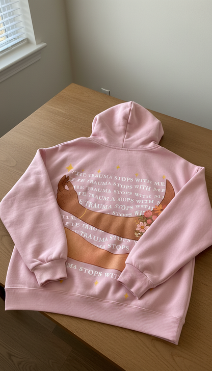 Trauma Stops With Me Hoodie