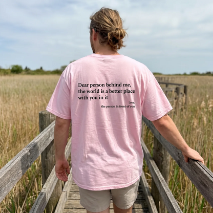 Dear Person Behind Me (You Are Enough) T-Shirt