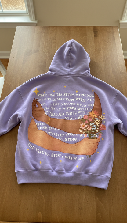 Trauma Stops With Me Hoodie