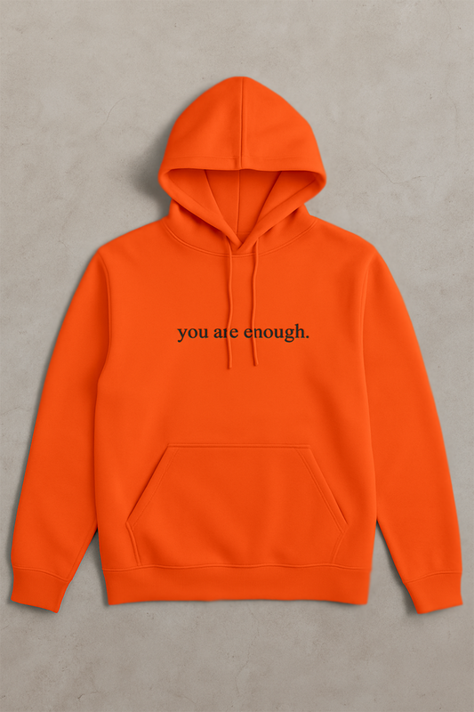 Sudadera con capucha de alta visibilidad "Querida persona detrás de mí (Eres suficiente)"
